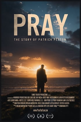 PRAY: The Story of Patrick Peyton movie poster