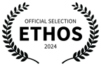 ETHOS - Official Selection, Documentary Film - Short Under 30 Minutes
