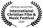 Official Selection: International Christian Film & Music Festival 2020