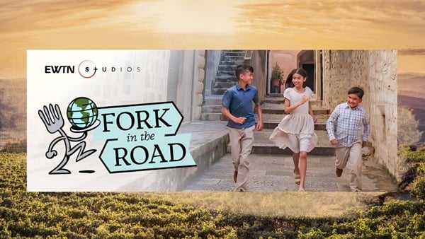 'Fork in the Road': EWTN+ Series Blends Food, Family, Faith & Travel